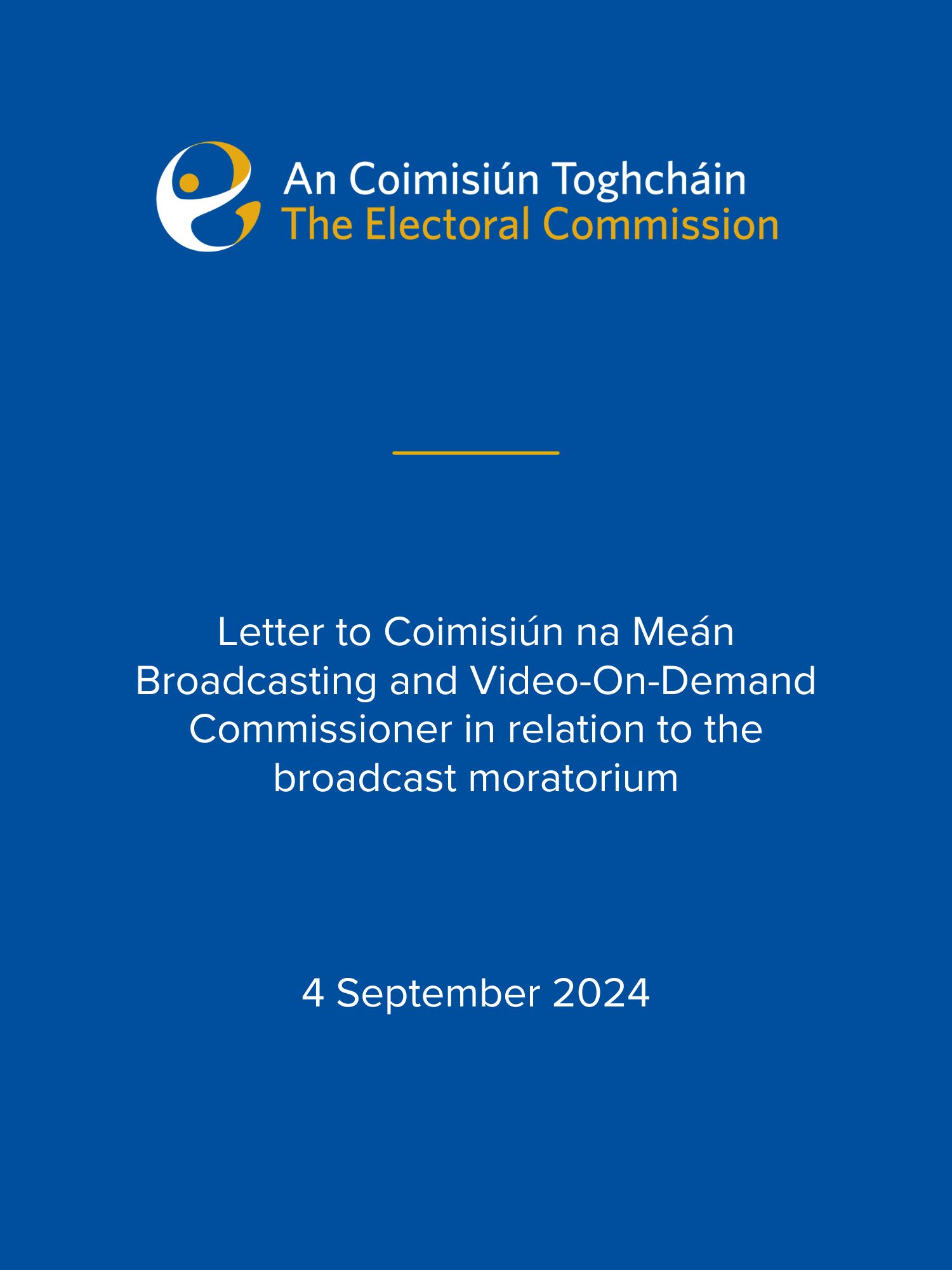 Document cover with text that says Letter to Coimisiún na Meán Broadcasting and Video-On-Demand Commissioner in relation to the broadcast moratorium