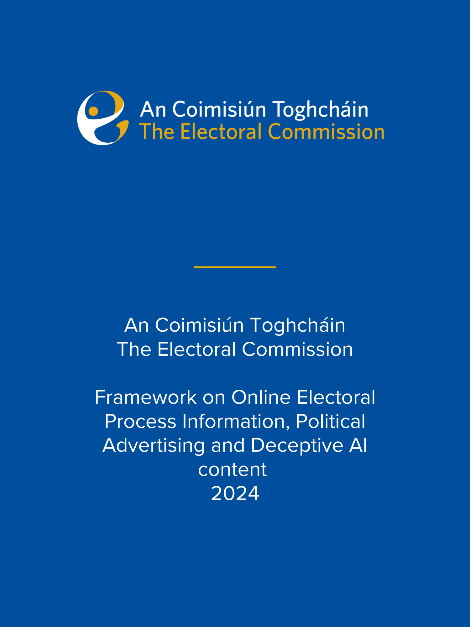 Framework on Online Electoral Process Information, Political Advertising and Deceptive AI content 2024